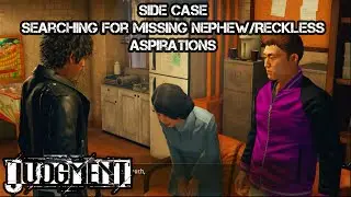 Judgment | Side Case - Searching for Missing Nephew/Reckless Aspirations