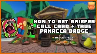 HOW TO GET THE GRIEFER CARD + TRUE PANACEA BADGE ROBLOX BLOCK TALES