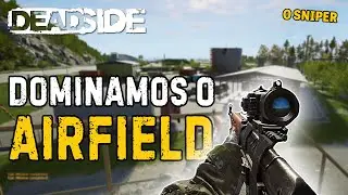 JOGUEI DE SNIPER E DOMINAMOS O AIRFIELD • DEADSIDE