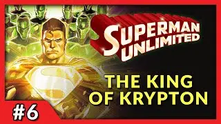 КОРОЛЬ КРИПТОНА | Подробный обзор Superman Unlimited #6