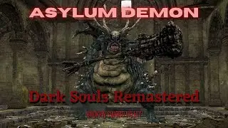 Dark Souls Remastered - Asylum Demon - No Hit - Broken Straight Sword