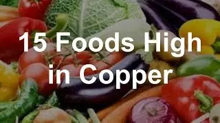 15 Foods High in Copper