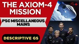 The Axiom-4 Mission | PSC Miscellaneous Mains descriptive GS | Guidance+