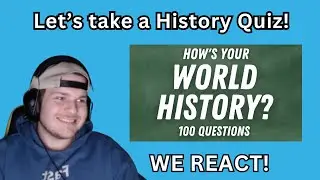 We React to 100 History Questions You Must Know! - Quizzes4U Reaction