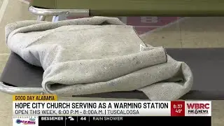 Hope City Church serving as warming station in Tuscaloosa County