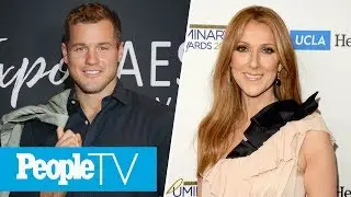 'Bachelor' Recap With Caila Quinn, Celine Dion Addresses Her Relationship Status | PeopleTV