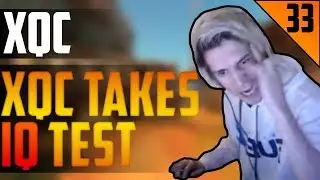 xQc TAKES IQ TEST - STREAM HIGHLIGHTS #33 | xQcOW