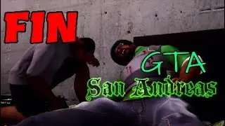 GTA SAN ANDREAS FR - FIN !
