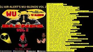 DJ Air-Alert's Wu Blends Vol 2 full blend tape, 80 mins of r&b blends over all Wu Beats, clean!!!