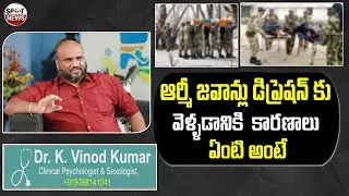 Clinical Psychologist & Sexologist DR K Vinod Kumar About Soldiers Depressions | Spot News Channel