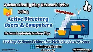 How to Automatically Map Network Drive for Domain Users Using Active Directory [ Full Tutorial ] 👍