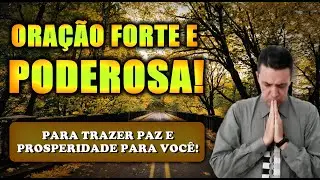 ((🔴)) ORAÇÃO FORTE E PODEROSA PARA TRAZER PAZ E PROSPERIDADE PARA A SUA VIDA!