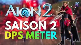 AION 2 ☄️ Saison 2 et DPS METER !