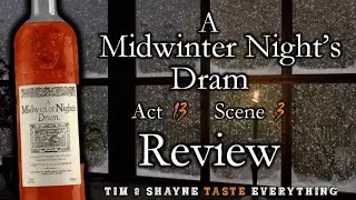 A Midwinter Night's Dram - Scene 13 Act 3 Review