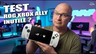 Test Rog XBOX Ally: inutile ou SIMPLE concurrente au Steam Deck?