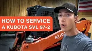 How to Service a Kubota SVL 97-2 | Change engine oil, hydraulic oil, coolant, filters and grease