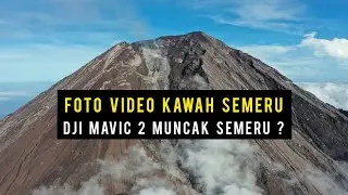 MAVIC NEKAD ! FOTO VIDEO PUNCAK DAN KAWAH SEMERU