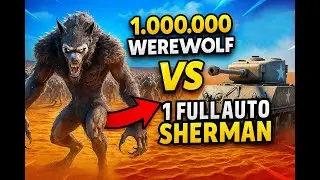 1000.000 Werewolf VS 1 Fullauto Sherman