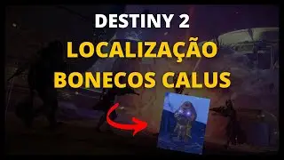 Destiny 2 -  Localiza&ccedil;&atilde;o Bonecos Calus #pespgames