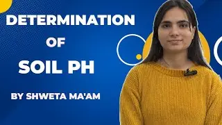Learn Soil pH Determination in Minutes | Laboratory Method | Easy Learning with Shweta Ma&rsquo;am