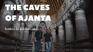 AJANTA CAVES || Buddhist Art & Architecture 