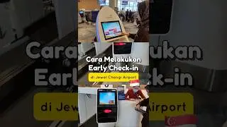 Cara Melakukan Early Check-in di Jewel Changi Airport🇸🇬