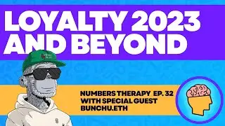 Loyalty, Appreciation, 2023 and Beyond | Numbers Therapy Podcast Ep.32 (ft. Bunchu.eth)