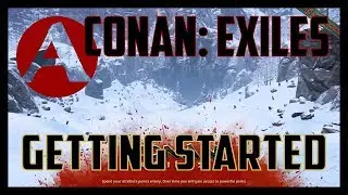 Conan Exiles Getting Started/Launch Guide