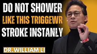 Seniors, NEVER Shower Like This &mdash; It Can Trigger a Stroke Instantly  | Dr William L