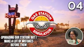 We Upgrade Our Station But A LOT Of Mistakes Were Made! | Gas Station Simulator EP #4