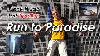 Frank N Jay feat. Spellfire - Run to Paradise