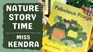 READ ALOUD NATURE STORY TIME: Fabulous Frogs by Martin Jenkins & Tim Hopgood