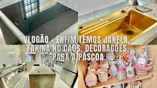 ENFIM TEMOS JANELA, TIRAMOS AS ESCORAS DAS BANCADAS, FAXINA NO CAOS, DECORAÇÕES PARA A PÁSCOA, 
