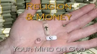 Your Mind on God: Religion & Money