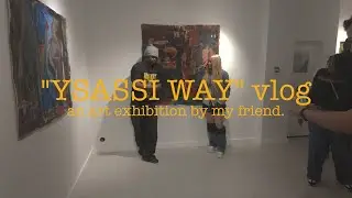 going to my friends art exhibition // vlog