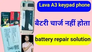 Lava A3 keypad phone mobile on nahin ho rahaमोबाइल ded है या बैटरी प्रॉब्लम