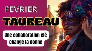 Horoscope Taureau F&eacute;vrier 2026. Une collaboration cl&eacute; change la donne