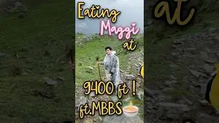 Eating Maggi at *9400 ft* on mountains!!🍜😳 #mbbs #minivlog #travel #mountains #trending