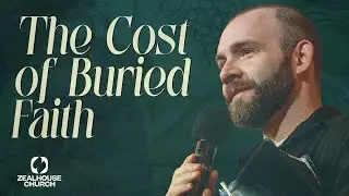The Cost of Buried Faith &bull;&nbsp;Pastor Mitchell Banks