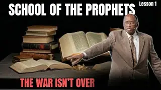 The War That Started in Heaven Isn't Over: School of the Prophets | Moses Mason