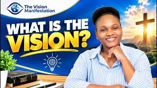 What Is The Vision Biblically? | The Christian Vision And Manifestation