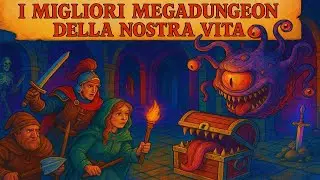 The best megadungeons of our lives