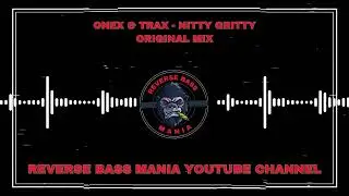 Onex & Trax &ndash; Nitty Gritty (Hard Techno / Reverse Bass / Clip Video)