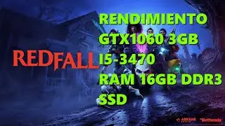 RENDIMIENTO Redfall Game pass PC GTX 1060 3GB i5-3470  medio y bajo 1080 fps 30 varias pruebas
