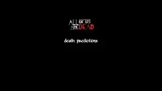 All of Us are Dead Season 2 (Death Predictions) Pt. 1