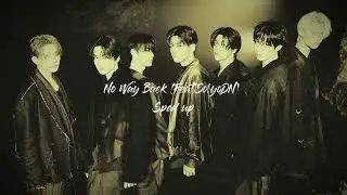 Enhypen - No Way Back (Feat.So!yoON) [[Sped up]] Lyrics in desc!!!