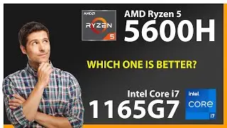 AMD Ryzen 5 5600H vs INTEL Core i7 1165G7 Technical Comparison