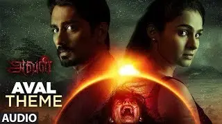 Aval Theme Full Song || Aval Tamil Songs || Siddharth, Andrea Jeremiah, Atul Kulkarni, Girishh G