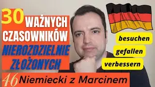 UNTRENNBARE VERBEN - 30 ważnych czasowników nierozdzielnych I Niemiecki online z Marcinem#odc.46