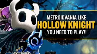 Top 15 BEST Metroidvania Games Like Hollow Knight That You MUST PLAY!!